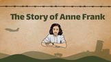 The Story of Anne Frank