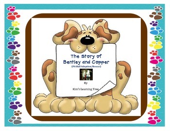 Preview of The Story of Bentley and Copper (A Pit Bull Adoption/Rescue)