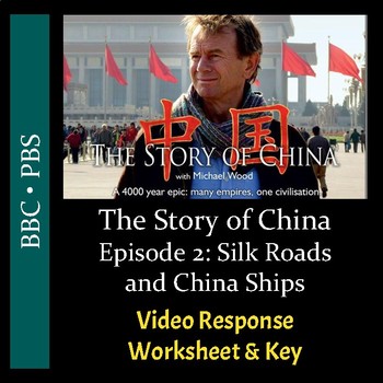 Preview of The Story of China - Ep. 2: Silk Roads & China Ships - Wkst/Key PDF & Digital