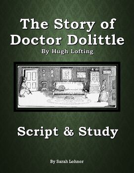 Preview of The Story of Doctor Dolittle- Script and Study