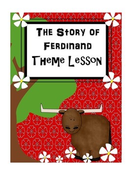 Preview of The Story of Ferdinand Theme Lesson Plan