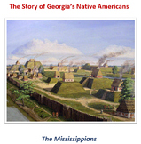 The Story of Georgia and the Mississippians