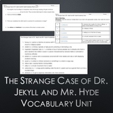 The Strange Case of Dr. Jekyll and Mr. Hyde Vocabulary Unit