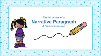 Preview of The Structure of a Narrative Paragraph - Third Grade Writing Unit