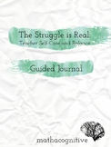 The Struggle is Real: Self Care and Balance Guided Journal