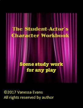 Preview of The Student-Actor's Character Workbook - Scene Study work for any play