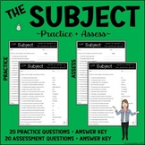 The Subject - Practice + Assess