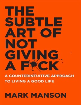 Preview of The Subtle Art Of Not Giving A F*Ck By "Mark Manson"