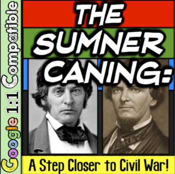 Preview of Sumner Caning | One Step Closer to Civil War!  Engaging & Interactive!