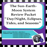 The Sun-Earth-Moon System Review Packet: Day/Night, Eclips