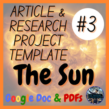 Preview of The Sun | Science Research Project + Article #3 | Astro (Google Bundle)