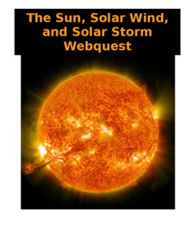 Preview of The Sun, Solar Wind, and Solar Storm Webquest (Online/Digital Resource)