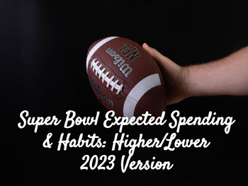 Super Bowl consumer spending 2007-2023