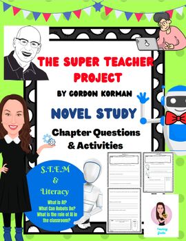 Preview of The Super Teacher Project. By Gordon Korman. Novel Study. STEM