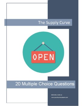 Preview of The Supply Curve - 20 Multiple Choice Questions for Economics 