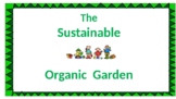 The Sustainable Organic Garden