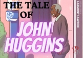 The Tale Of John Huggins