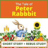 The Tale of Peter Rabbit Short Story and Rebus Study - 2SL