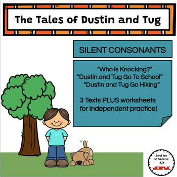 Preview of The Tales of Dustin and Tug Decodable Passages: Silent Consonants