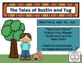 The Tales of Dustin and Tug Decodable Passages:  Suffixes 