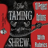 The Taming of the Shrew - Ten Project Options with Rubrics