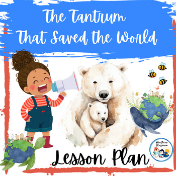 Preview of The Tantrum That Saved The World by Herbert Earth Day Climate Change Lesson
