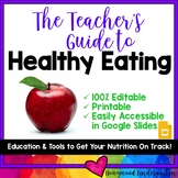 The Teacher's Guide to Healthy Eating! Meal plans, food li
