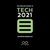 The Teacher's Guide to Tech 2021