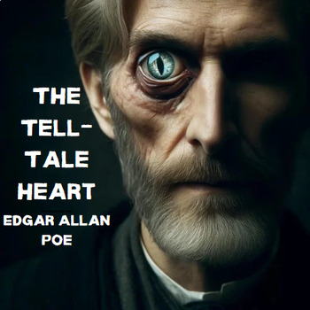 Preview of The Tell-Tale Heart - Edgar Allan Poe - 6 Day Engaging Lesson Plan