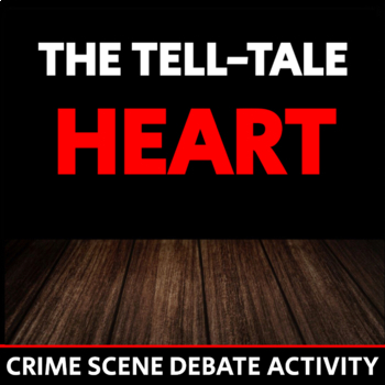 Preview of The Tell-Tale Heart - Insanity Plea Activity- Crime Scene Debate