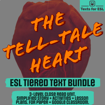 Preview of The Tell-Tale Heart by Poe. 3-Text Level Pack For ESL Tiered-Instruction. Fun!!