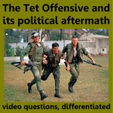 The Tet Offensive and its Aftermath: video worksheets, dif
