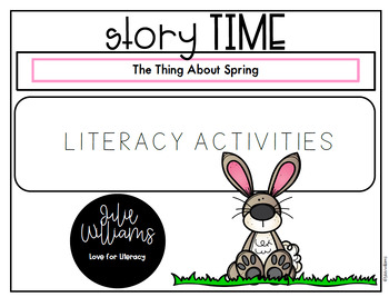 Preview of The Thing About Spring: Story Time and Literacy Activities