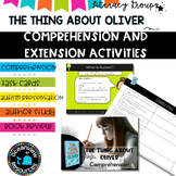 The Thing about Oliver- Comprehension and Extension activities