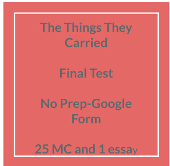 Preview of The Things They Carried by Tim O'Brien-NO PREP- final test-google form