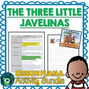 Preview of The Three Little Javelinas by Susan Lowell Lesson Plan and Google Activities