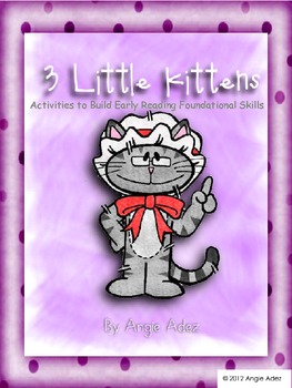 Preview of Nursery Rhymes: The Three Little Kittens- Reading Foundational Skills Activities