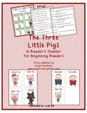 The Three Little Pigs:  A Reader's Theater for Beginning Readers