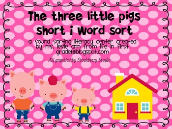 Preview of The Three Little Pigs Short I Word Sort Literacy Center