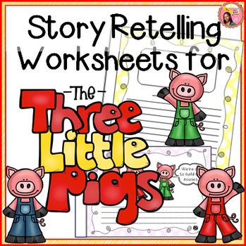 Preview of The Three Little Pigs - Story Retelling Worksheets