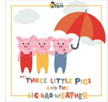 Preview of The Three Little Pigs and the Big Bad Weather - 2nd Grade STEAM Activity