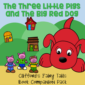 The Three Little Pigs And The Big Red Dog Clifford S Fairy Tails Companion Pack