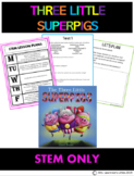 The Three Little Superpigs 1 Week STEM lesson plan