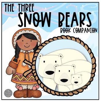 Preview of The Three Snow Bears Book Companion