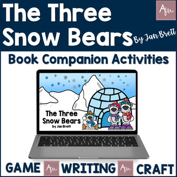 Preview of The Three Snow Bears by Jan Brett Reading Response & Digital Game