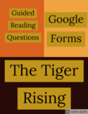 The Tiger Rising - Guided Reading Questions with Google Forms