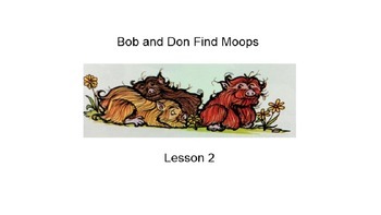 Preview of Reading Mastery Lesson 2: Bob and Don Find Moops
