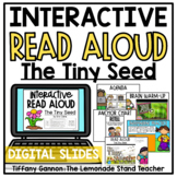 The Tiny Seed Story Retell Digital Read Aloud Google Slides TM