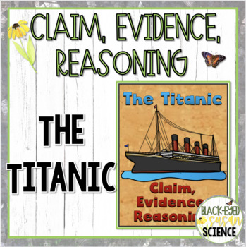 Preview of The Titanic Claim, Evidence, Reasoning Activity
