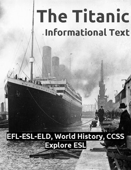 Preview of The Titanic Informational Text and Activities for EFL-ESL-ELD